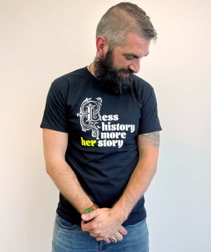Less history more herstory t-shirt